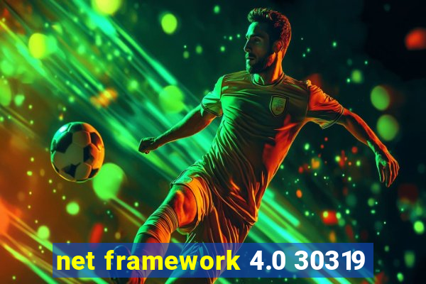 net framework 4.0 30319